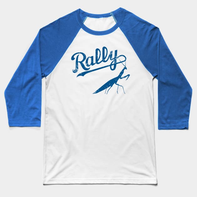 Rally Mantis! Baseball T-Shirt by Samson_Co